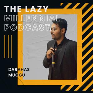 The Lazy Millennial Podcast