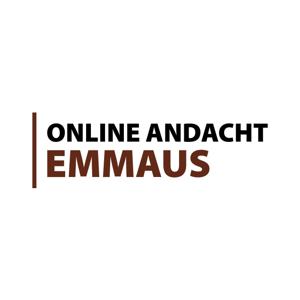 Online Andacht - Emmaus