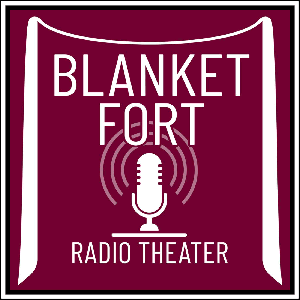 Blanket Fort Radio Theater