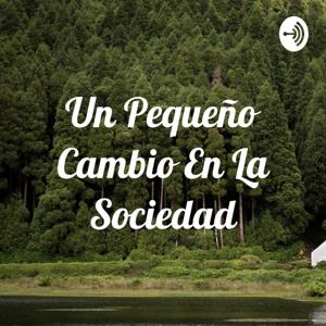 Un Pequeño Cambio En La Sociedad