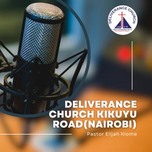 Deliverance Church Kikuyu Road-Nairobi