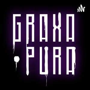 GRAXA PURA Produções Underground