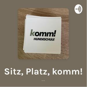 Sitz, Platz, komm!