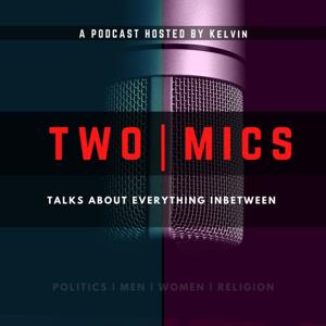 The Two Mics Podcast