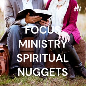 FOCUS MINISTRY SPIRITUAL NUGGETS