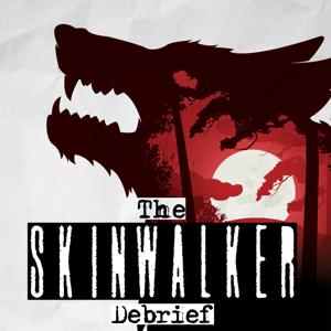 The Skinwalker Debrief by Rogue Planet