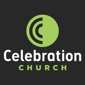 Celebration Church - SERMONS