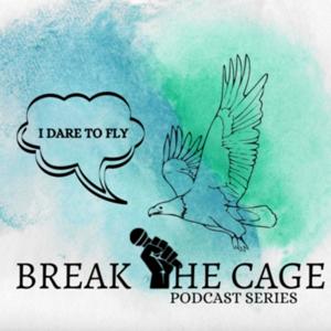 BREAK THE CAGE