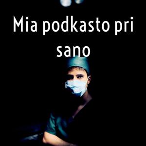 Mia podkasto pri sano