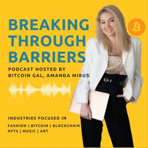 Breaking Through Barriers Hosted by Bitcoin Gal, Amanda Mirus