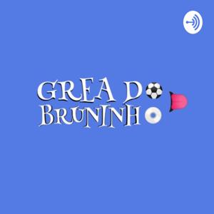 Grea Do Bruninho