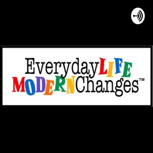 Everyday Life|Modern Changes