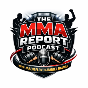 The MMA Report by Jason Floyd and Daniel Galvan