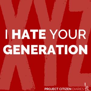 I Hate Your Generation