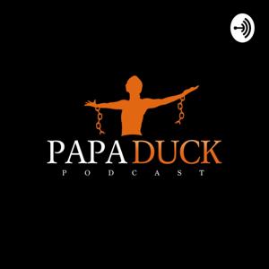 The Papa Duck Podcast