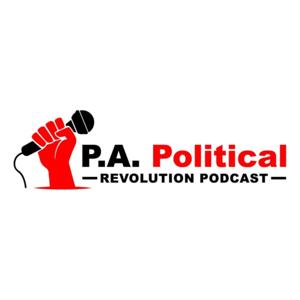 P.A. Political Revolution Podcast