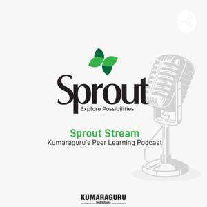 Sprout Stream - Kumaraguru's Peer Learning Podcast