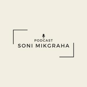 Podcast Soni Mikgraha
