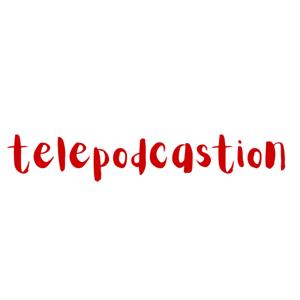 Telepodcastion💨