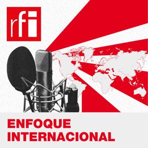 Enfoque Internacional by RFI Español