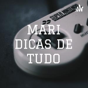 MARI DICAS DE TUDO