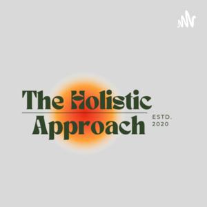 The Holistic Approach