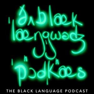 The Black Language Podcast