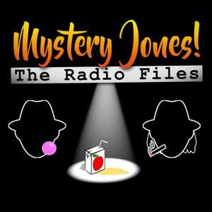 Mystery Jones! The Radio Files