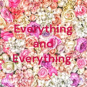 Everything and Everything