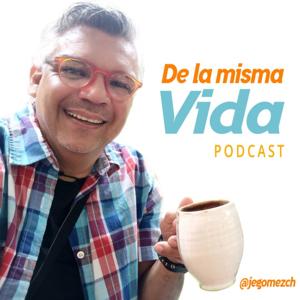 De la misma vida