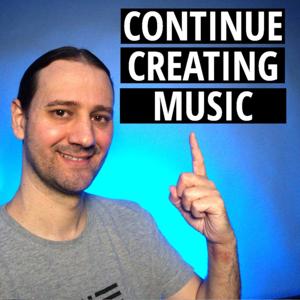 Continue Creating Music Podcast