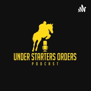 Under Starters Orders - Racing Podcast