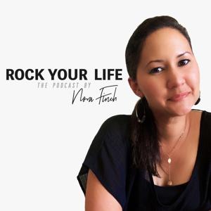 Rock Your Life - the podcast by Nora Finch