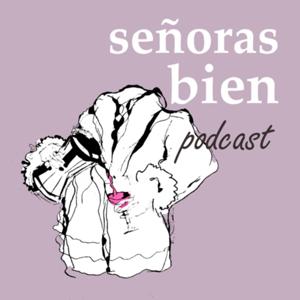 Señoras Bien Podcast