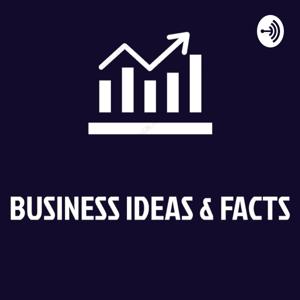 Business Ideas and Facts by Vidhi