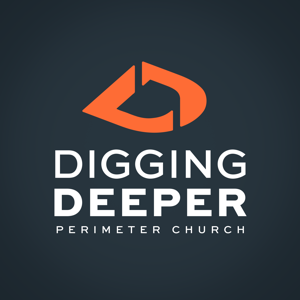 Digging Deeper Podcast - Perimeter Church