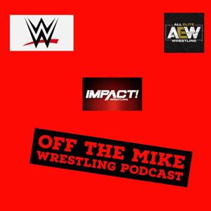 Off The Mike Wrestling Podcast