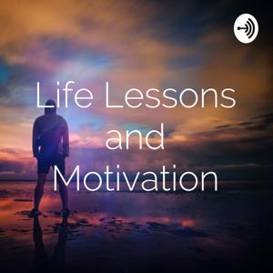 Life Lessons and Motivation