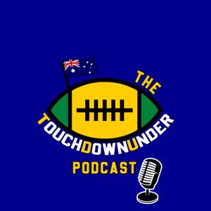 The TouchDownUnder Podcast