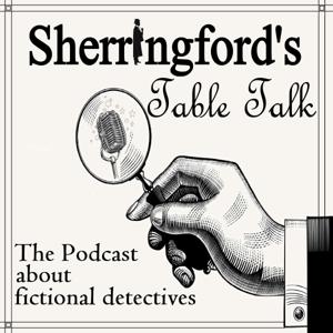 Sherringford's Table Talk - A fictional detective podcast