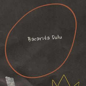 BACARITA DULU