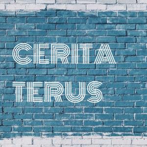 CERITA TERUS