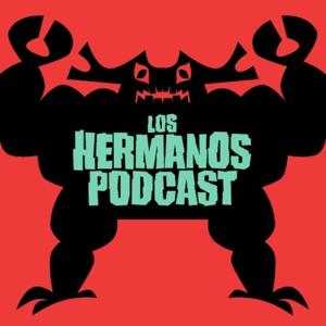 Los Hermanos Podcast