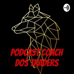 Podcast Coach dos Traders