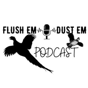 Flush Em N Dust Em Podcast