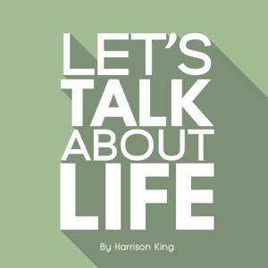 Let's Talk About Life