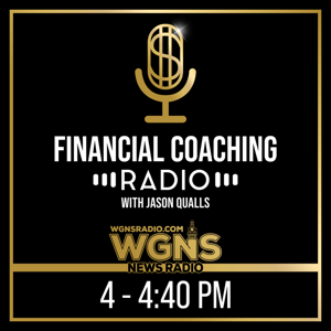 Financial Coaching Radio Podcast by WGNS Radio