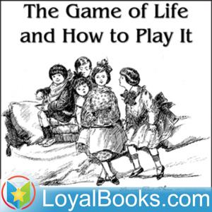 The Game of Life and How to Play It by Florence Scovel Shinn