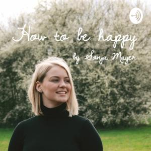 How to be happy