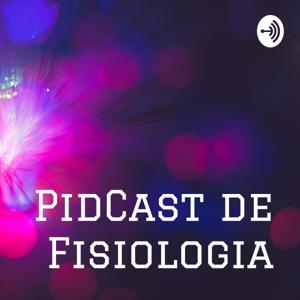 PidCast de Fisiologia